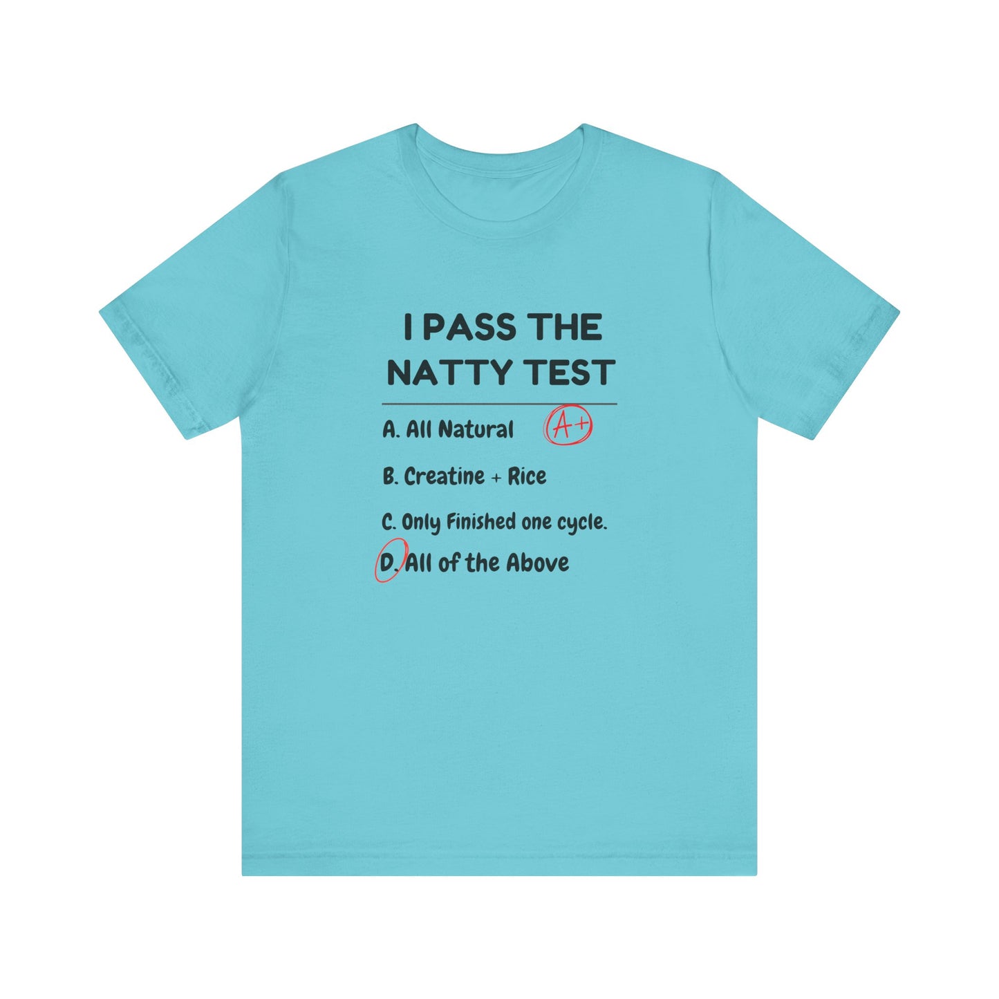 Funny Gym Humor Tee - "I Pass The Natty Test" Short Sleeve Unisex Shirt
