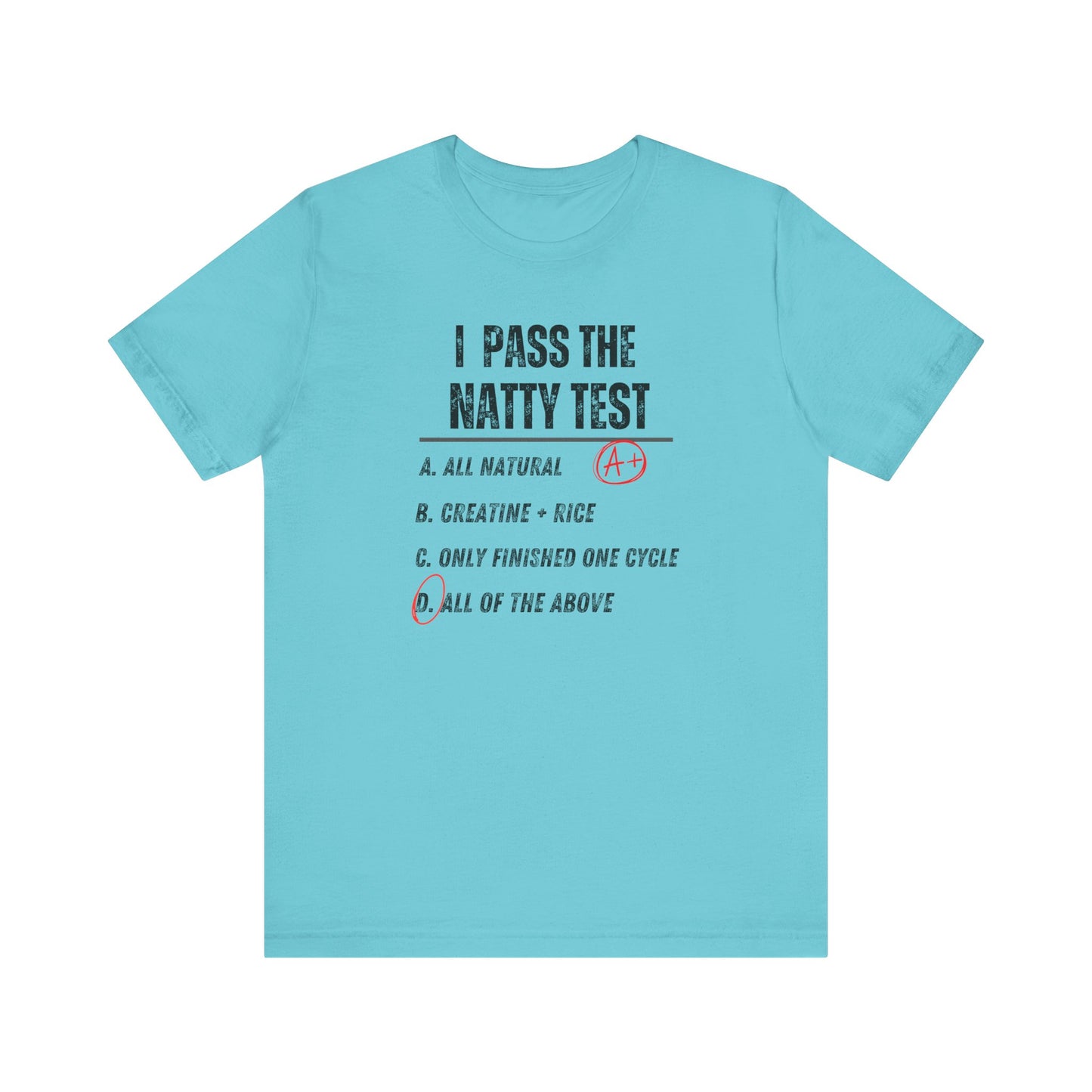 Funny Fitness Tee - Distress "I Pass The Natty Test" Unisex Jersey T-Shirt