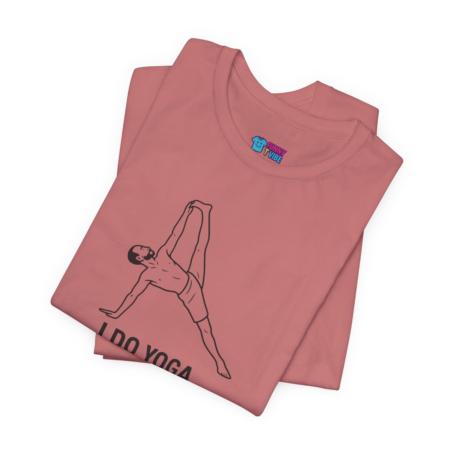 Yoga Humor T-Shirt Funny Yoga Graphic Tee