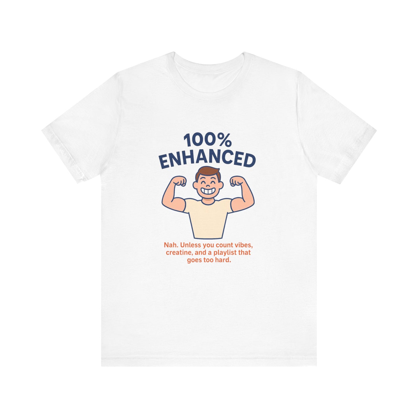 Funny Enhanced Vibes Unisex Tee
