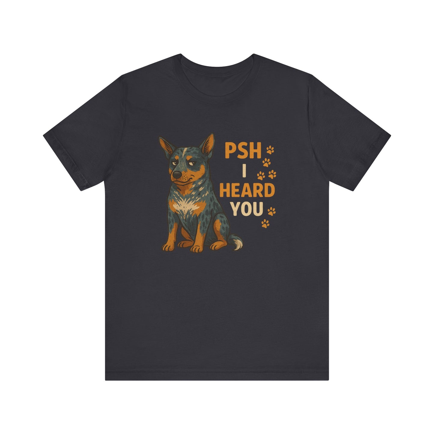 Australian Cattle Dog T-Shirt | Funny Dog Lover Gift & Pet Owner Tee
