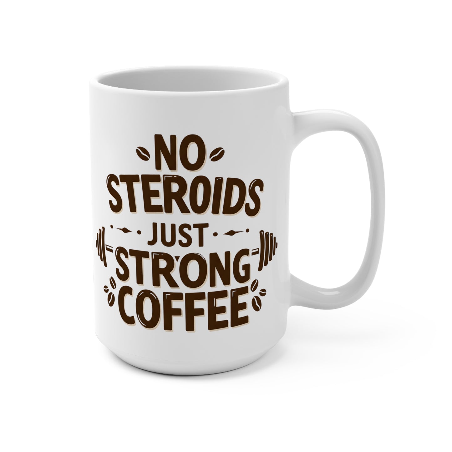 "No Steroids, Just Strong Coffee" Mug | Funny Gym Lover Gift, Bodybuilding Humor Mug, Fitness Motivation Cup