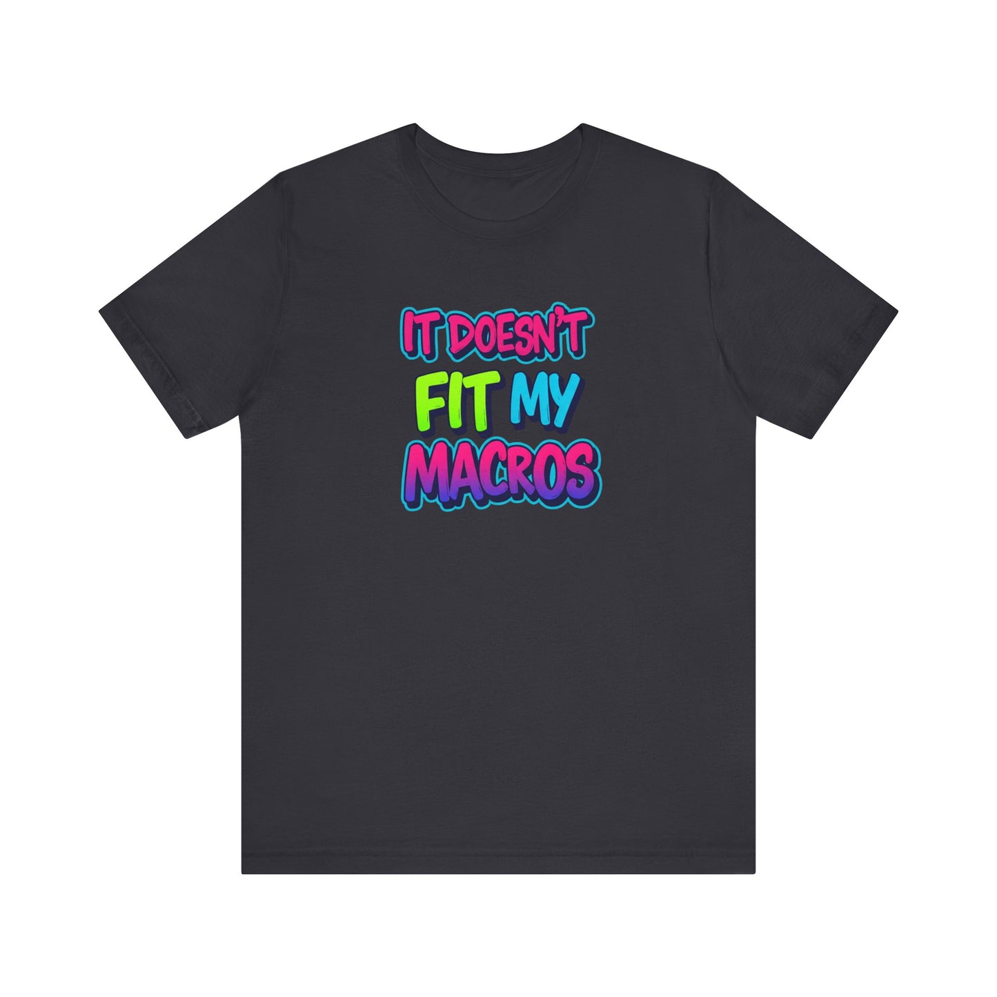 Funny 'It Doesn't Fit My Macros' Unisex Jersey Tee - Perfect for Fitness Enthusiasts