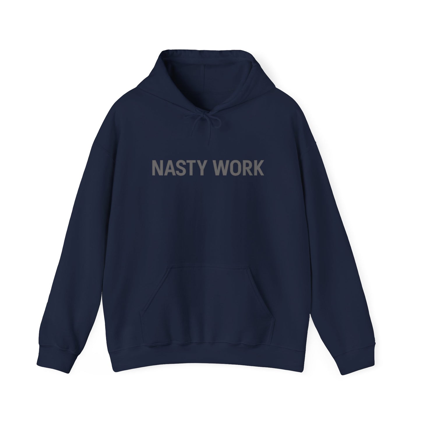 Nasty Work Embroidered Hoodie | Unisex Motivational Sweatshirt, Heavy Blend Gym Gift