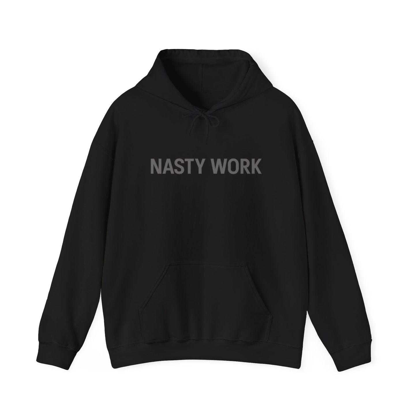 Nasty Work Embroidered Hoodie | Unisex Motivational Sweatshirt, Heavy Blend Gym Gift
