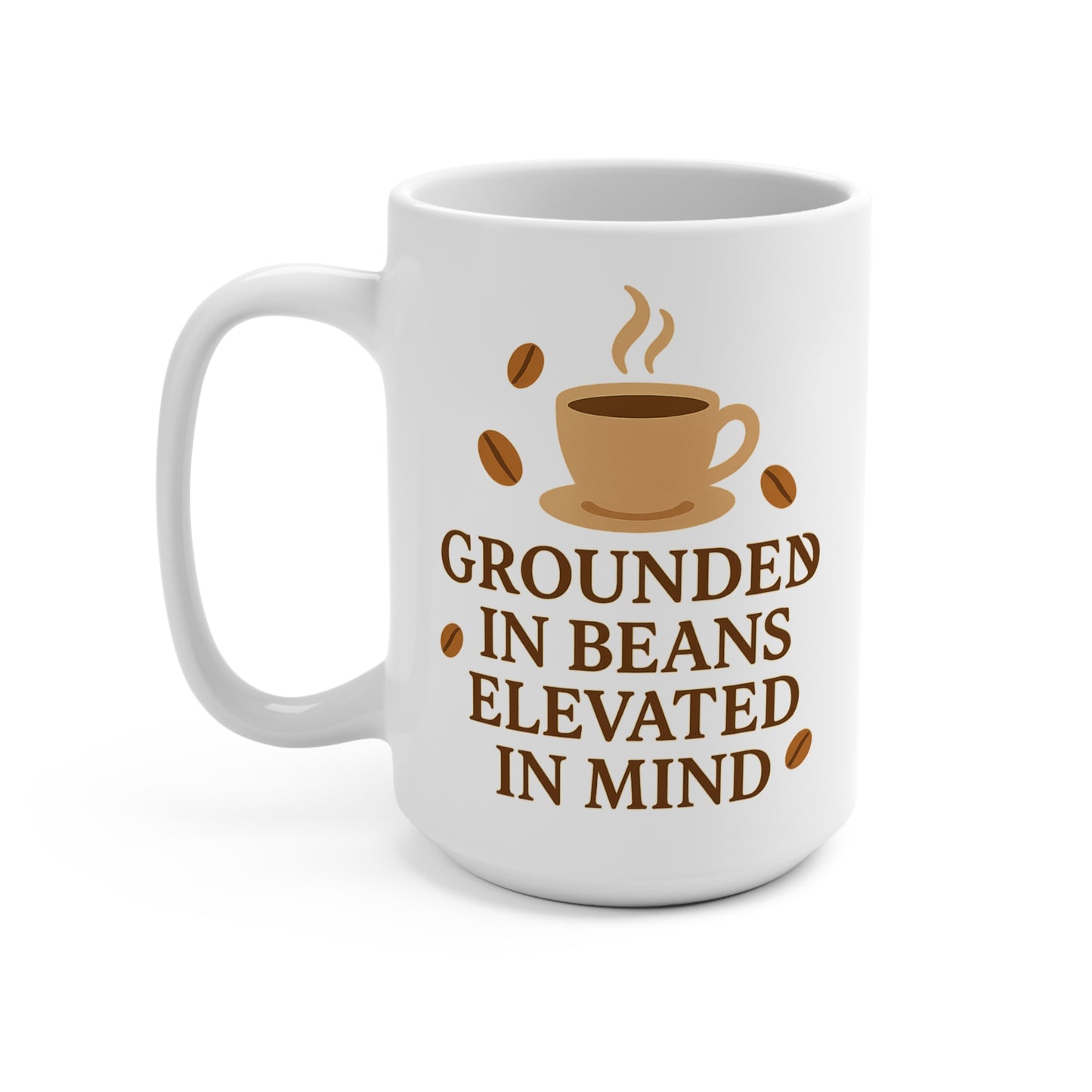 "Grounded in Beans, Elevated in Mind" Mug | Inspirational Coffee Lover Gift, Motivational Teacher Mug