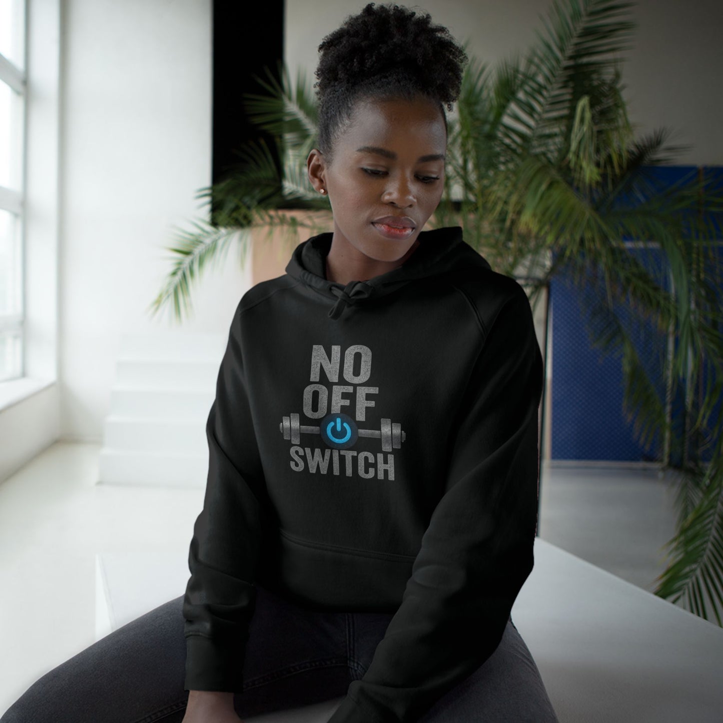 No Off Switch Unisex Hoodie | Motivational Fitness Apparel & Gym Lover Gift
