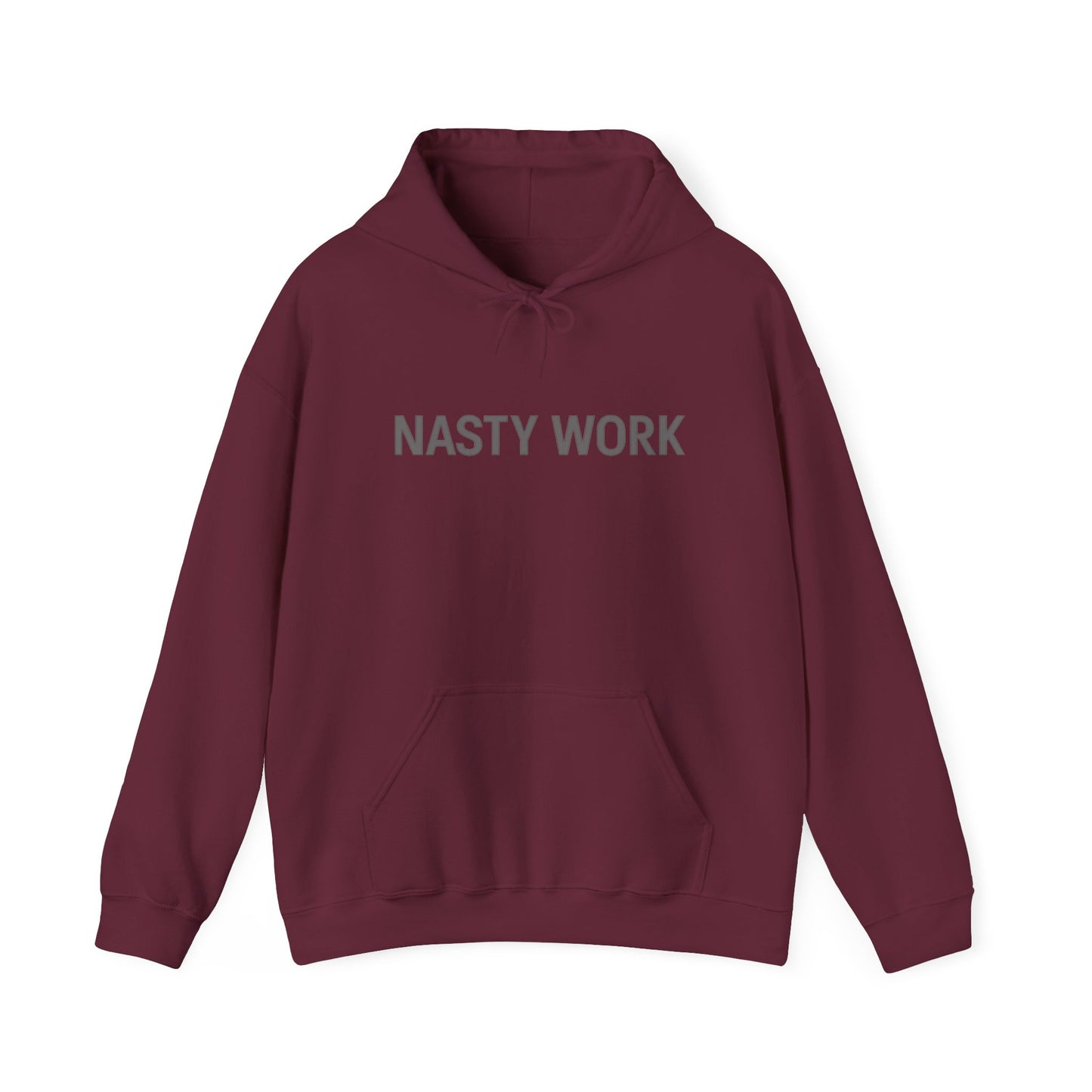 Nasty Work Embroidered Hoodie | Unisex Motivational Sweatshirt, Heavy Blend Gym Gift