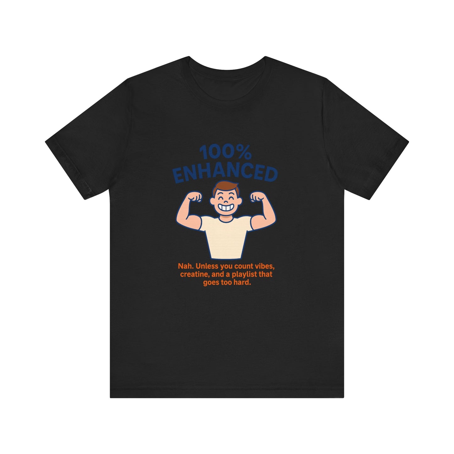 Funny Enhanced Vibes Unisex Tee