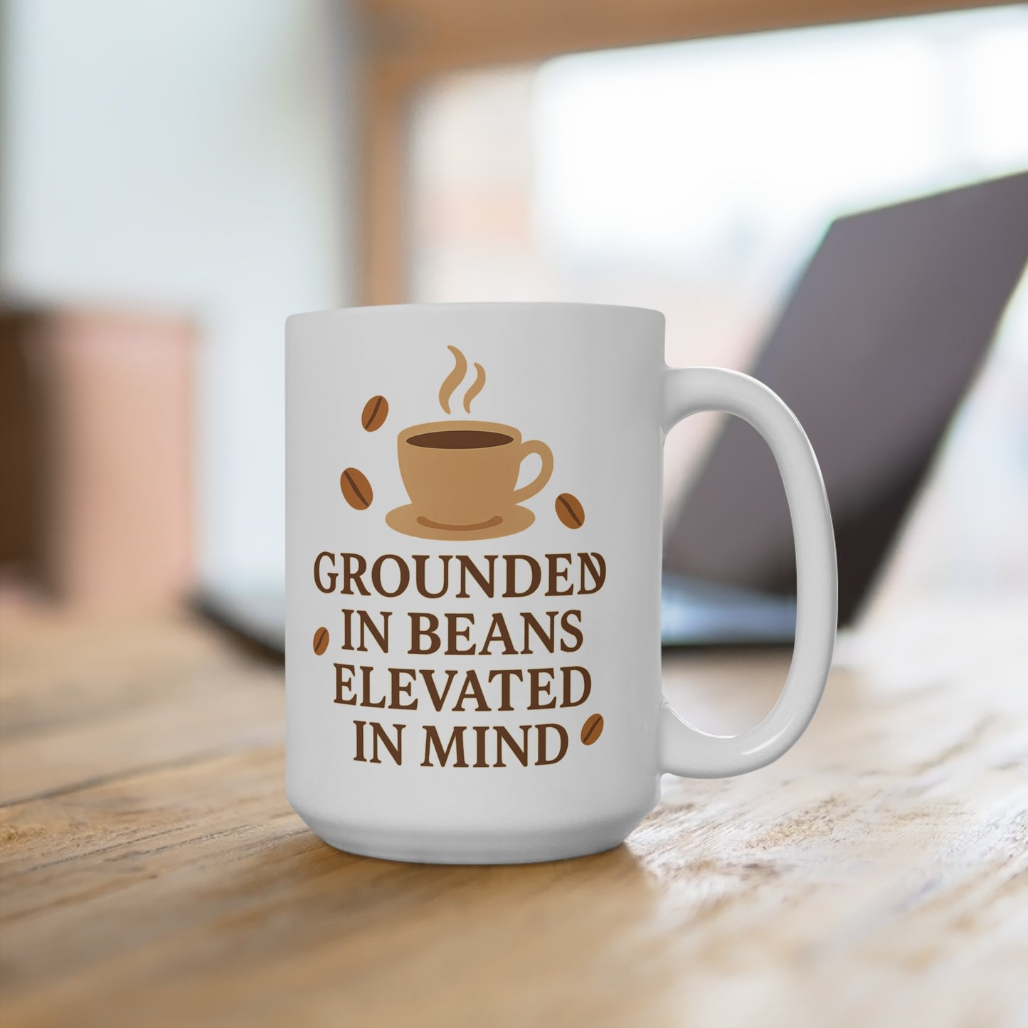 "Grounded in Beans, Elevated in Mind" Mug | Inspirational Coffee Lover Gift, Motivational Teacher Mug