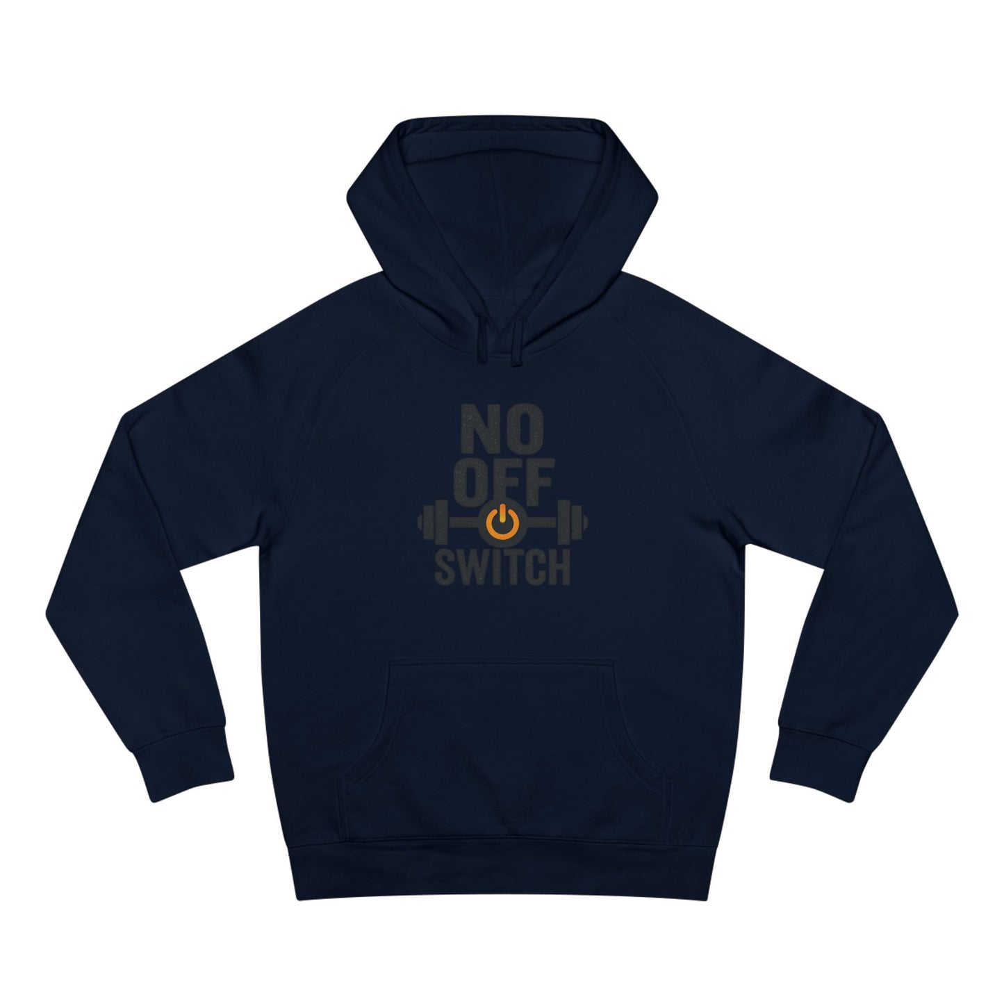 No Off Switch Motivational Hoodie | Unisex Fitness Sweatshirt & Gym Apparel
