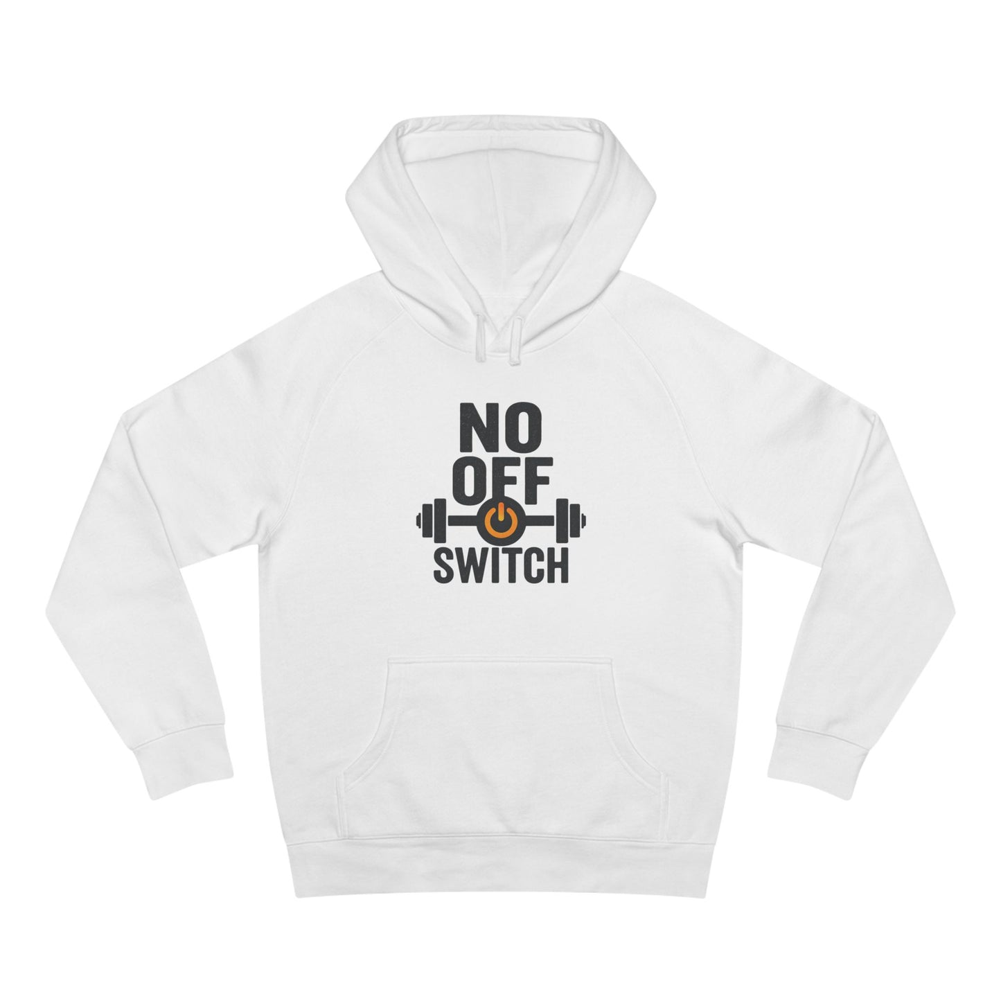 No Off Switch Motivational Hoodie | Unisex Fitness Sweatshirt & Gym Apparel