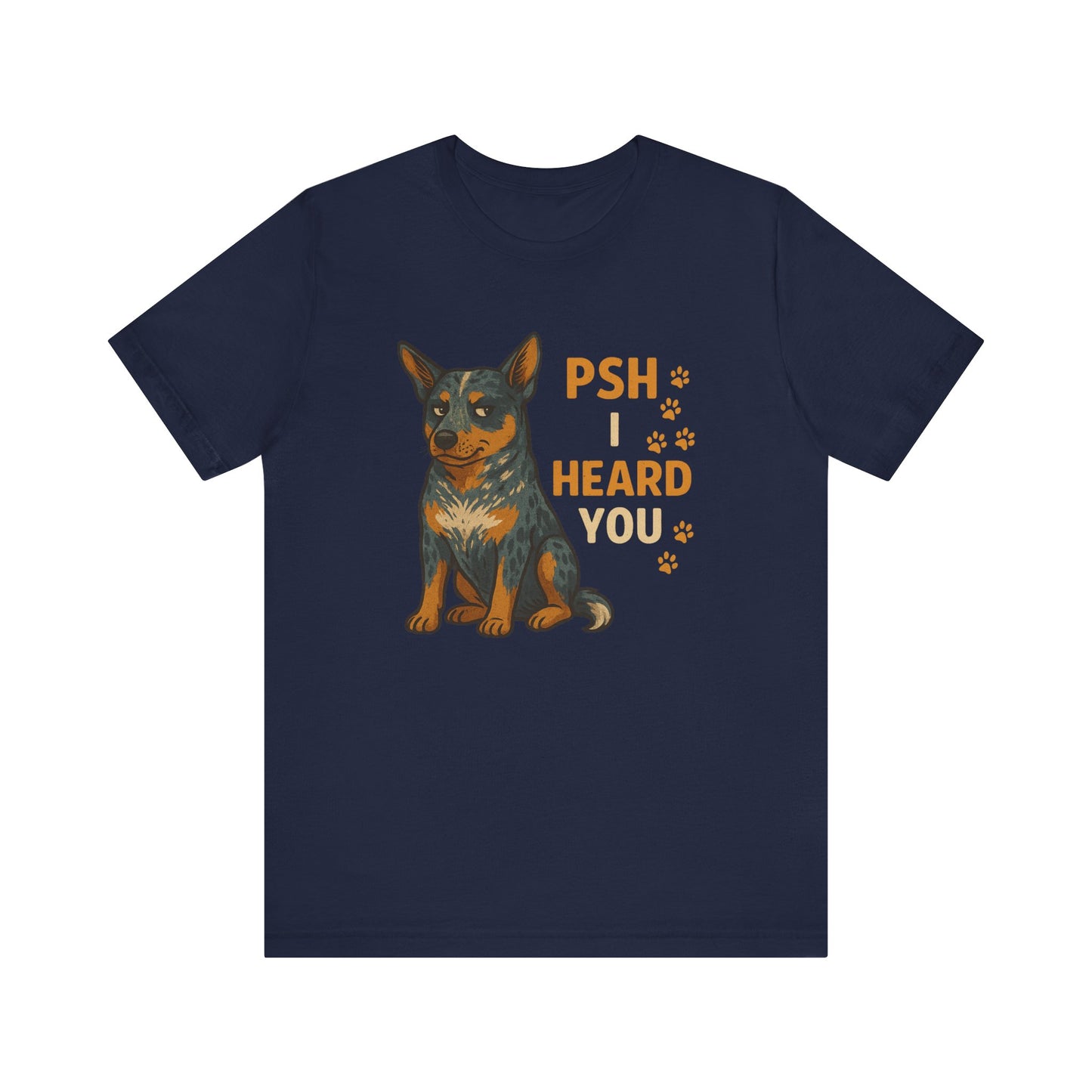 Australian Cattle Dog T-Shirt | Funny Dog Lover Gift & Pet Owner Tee