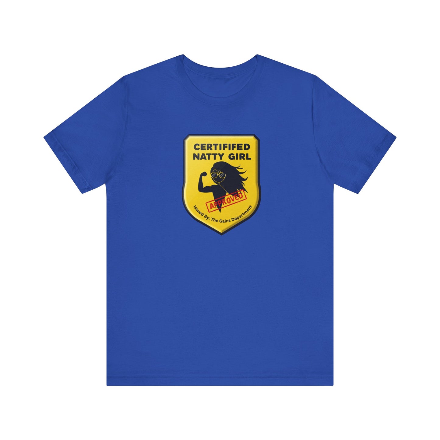 Funny Certified Natty Girl Tee - Unisex Short Sleeve Shirt