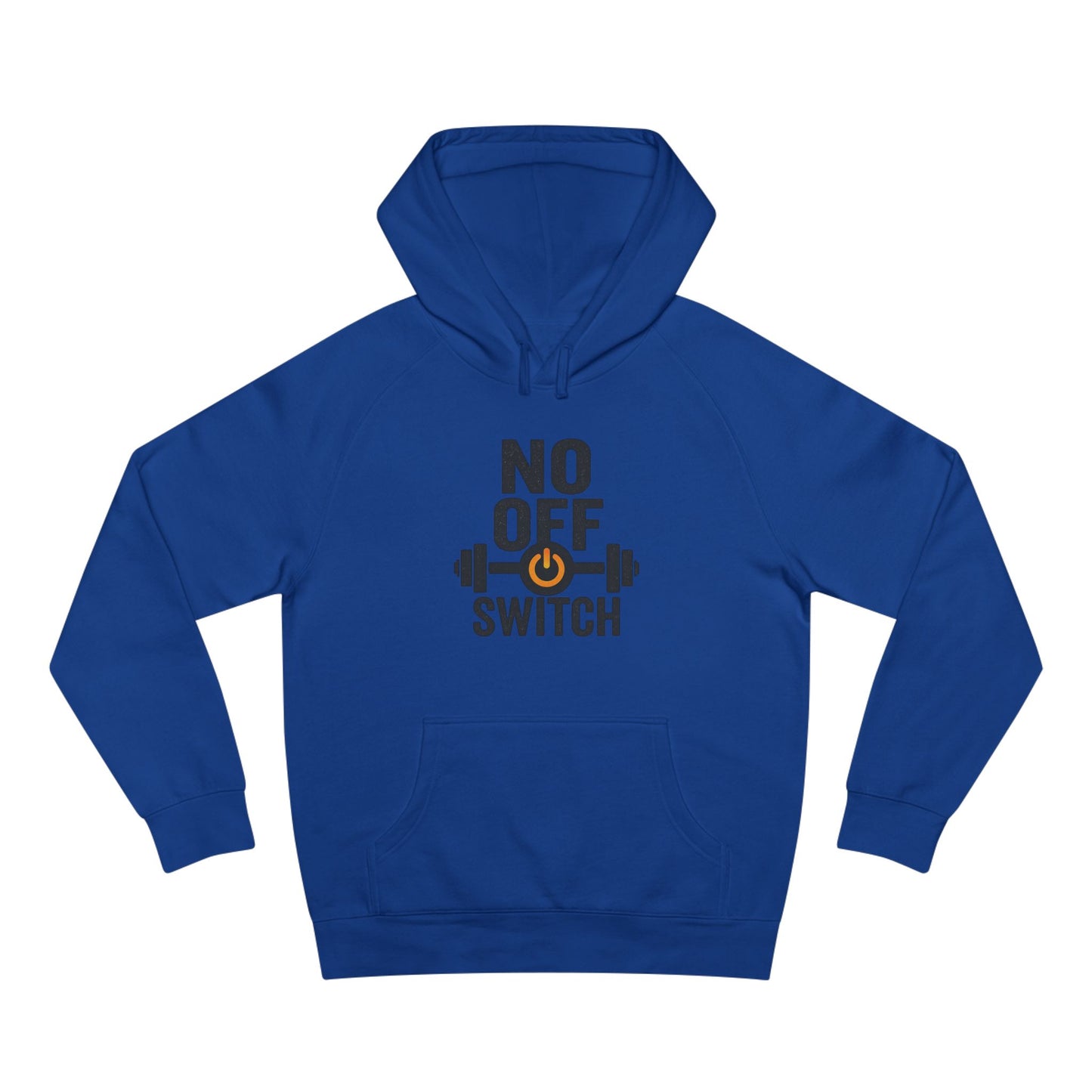 No Off Switch Motivational Hoodie | Unisex Fitness Sweatshirt & Gym Apparel