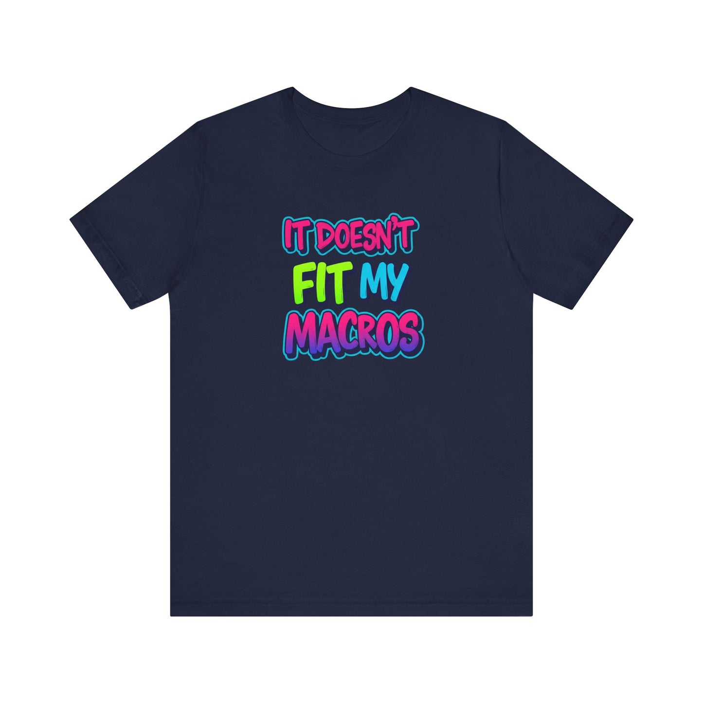 Funny 'It Doesn't Fit My Macros' Unisex Jersey Tee - Perfect for Fitness Enthusiasts