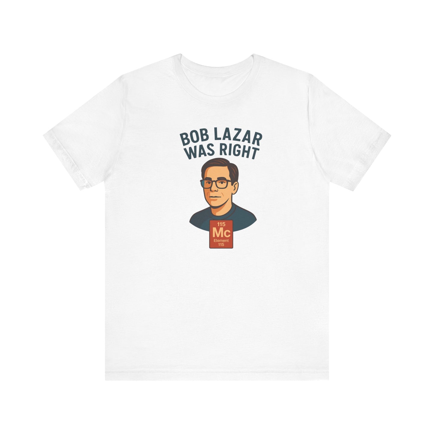 Bob Lazar Was Right" UFO T-Shirt | Sci-Fi & Alien Enthusiast Gift