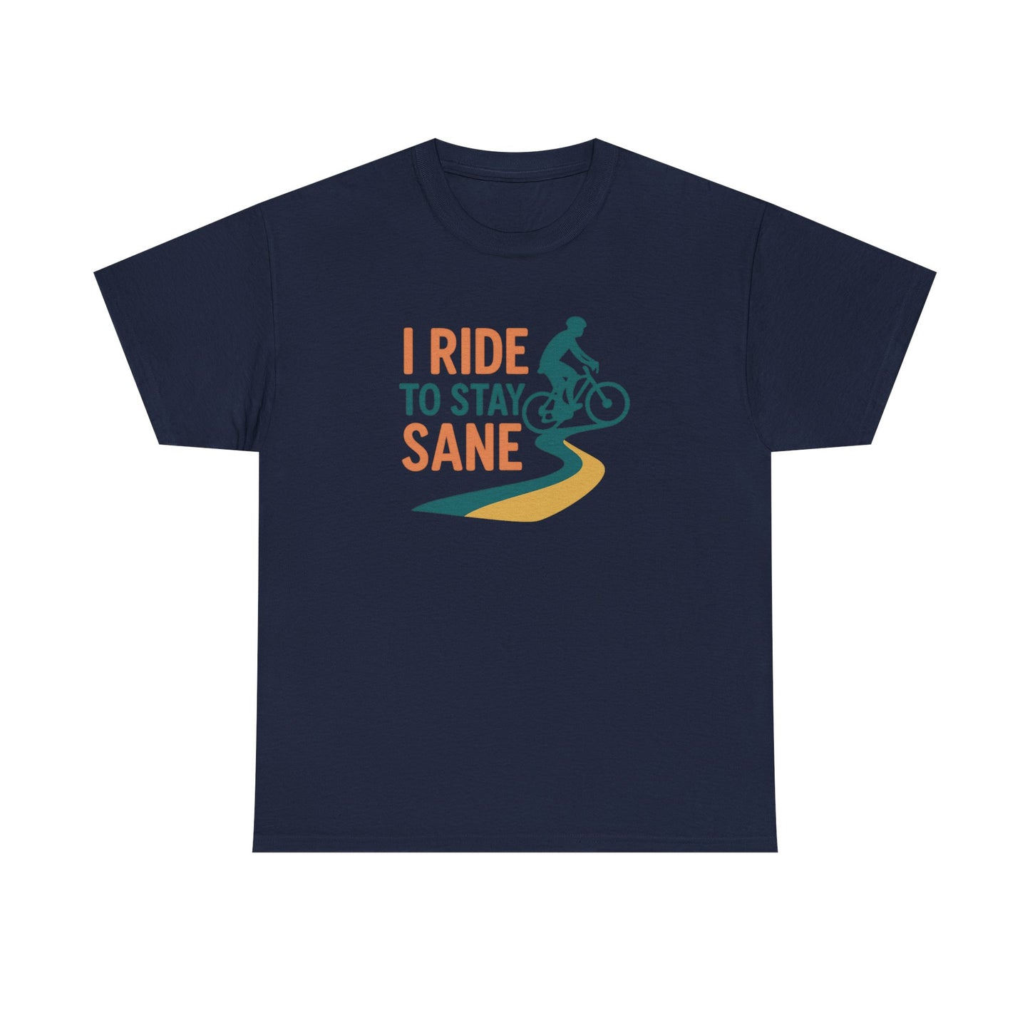 I Ride to Stay Sane" Cycling Tee, Bike Enthusiast Gift