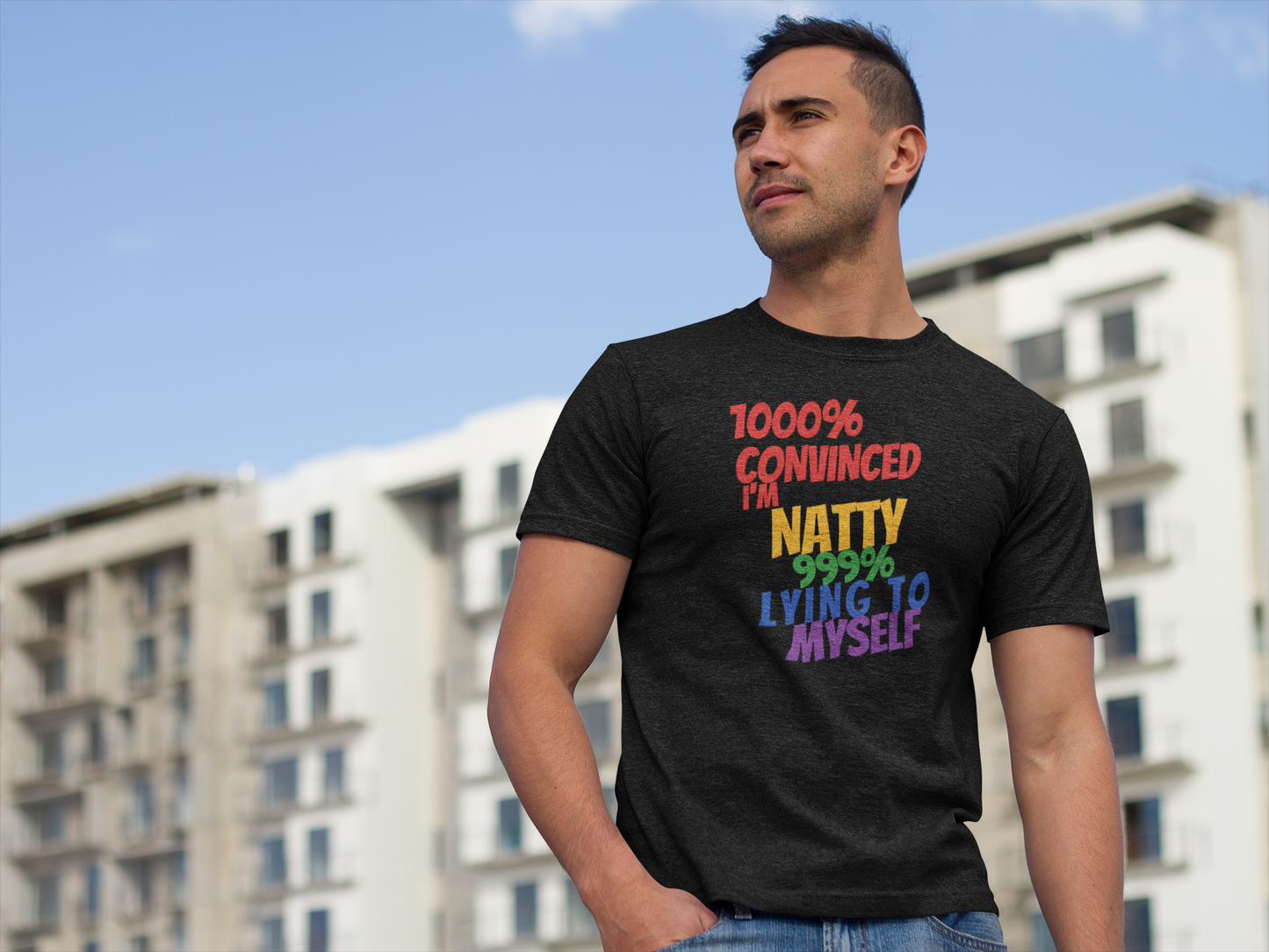 Funny LGBTQ+ Pride Tee – 1000% Convinced I'm Natty