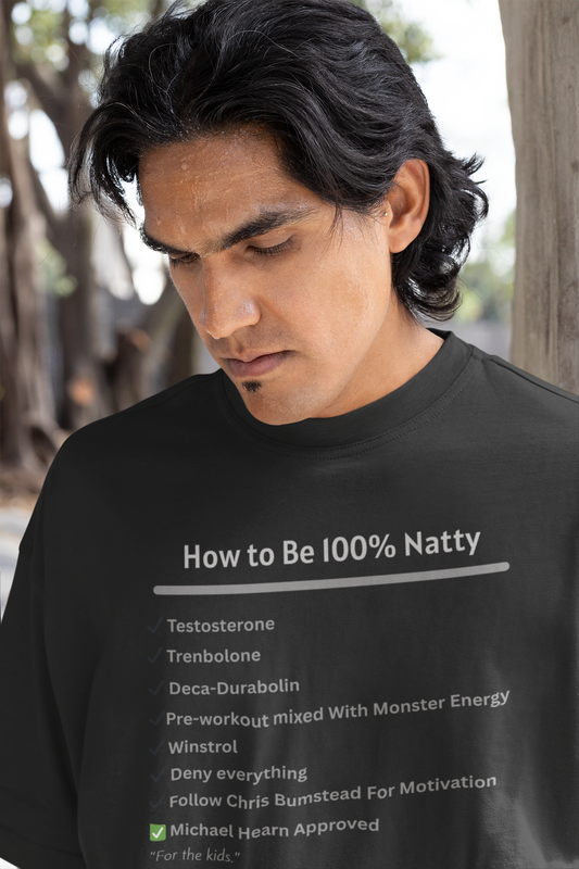 100% Natty T-Shirt | Funny Bodybuilding Tee, Sarcastic Gym Shirt, Unisex Fitness Gift