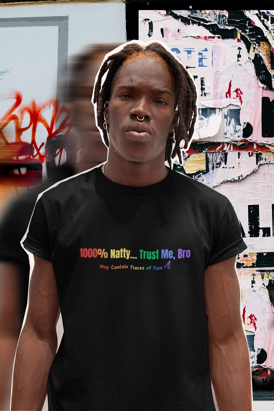 1000% Natty - Trust Me, Bro T-Shirt | Funny Gym Slogan Tee