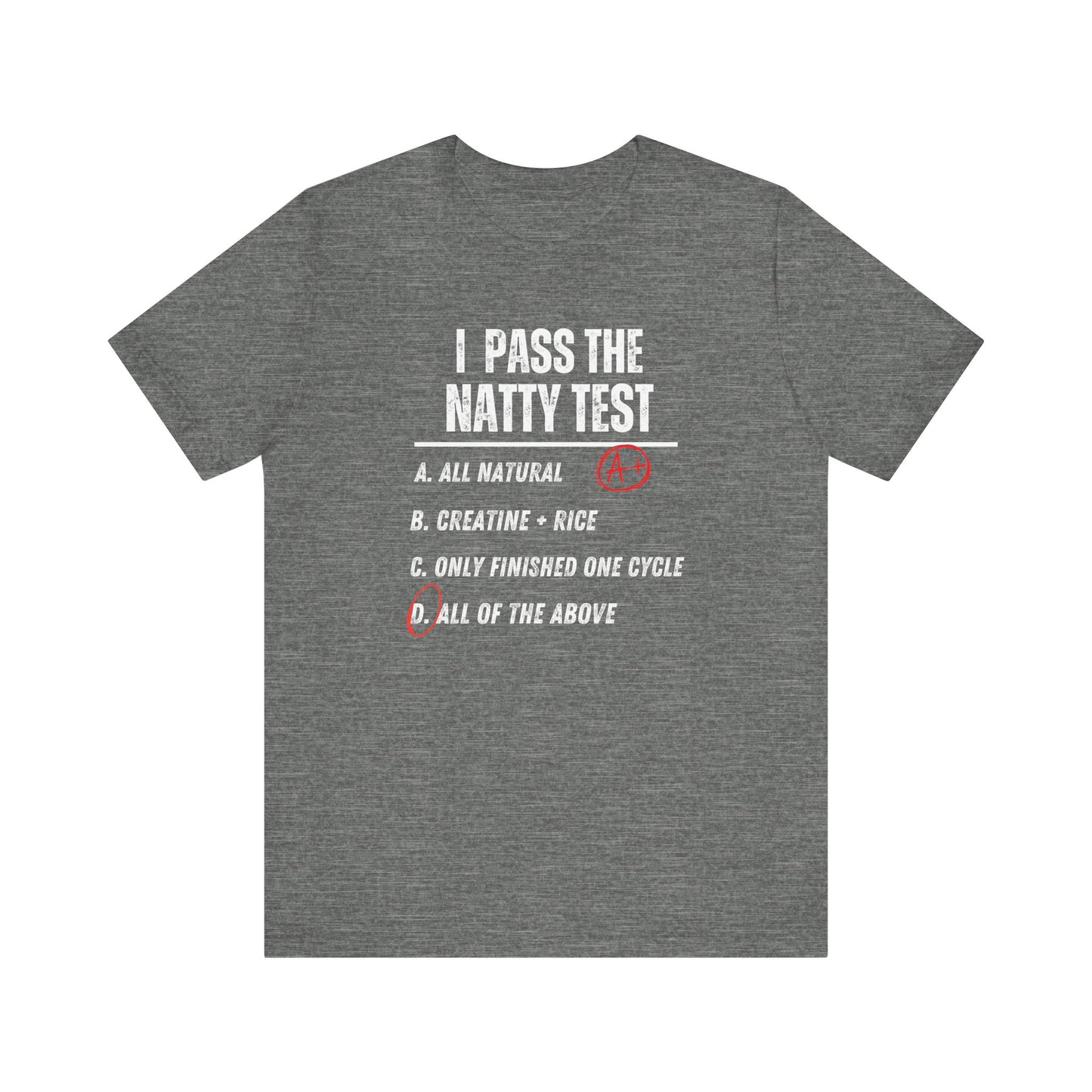 Funny Unisex Jersey Tee - Distress 'I Pass the Natty Test'