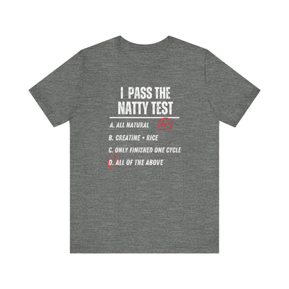 Distressed "I Pass the Natty Test" Funny Unisex T-Shirt | Fitness & Gym Gift