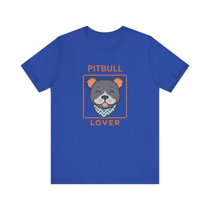 Pitbull Lover T-Shirt | Pitbull Mom/Dad Pet Parent Gift, Unisex Dog Shirt