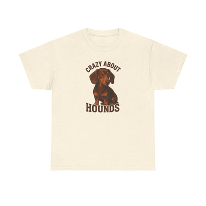 Crazy About Hounds Unisex Tee | Dog Lover Gift & Pet Owner Shirt