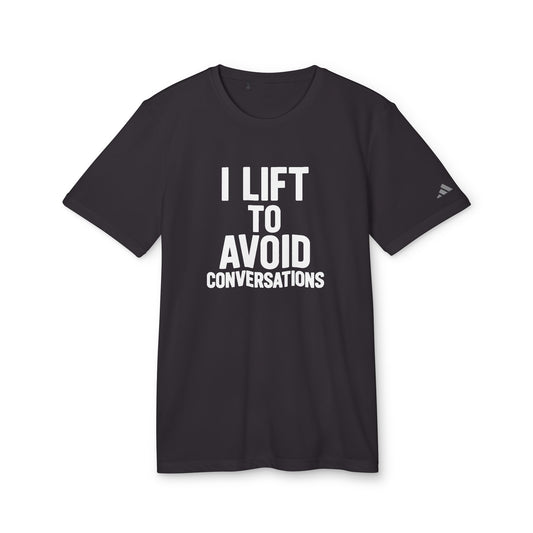 Adidas Unisex Sport T-shirt: "I Lift to Avoid Conversations" Gym Shirt, Fitness Apparel, Exercise Top, Gift for Lifters, Workout Clothing