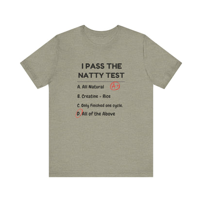 Funny Gym Humor Tee - "I Pass The Natty Test" Short Sleeve Unisex Shirt