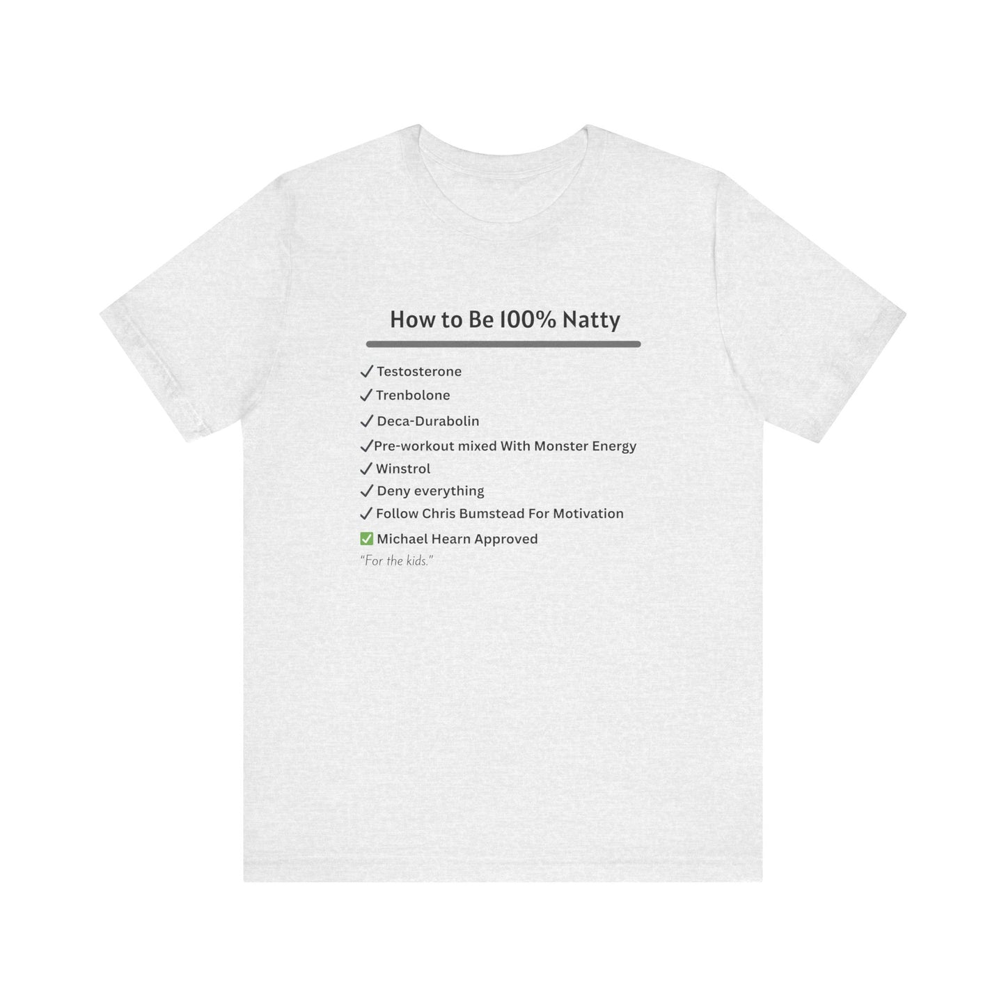 How to Be 100% Natty Unisex Tee - Motivational Gym Shirt