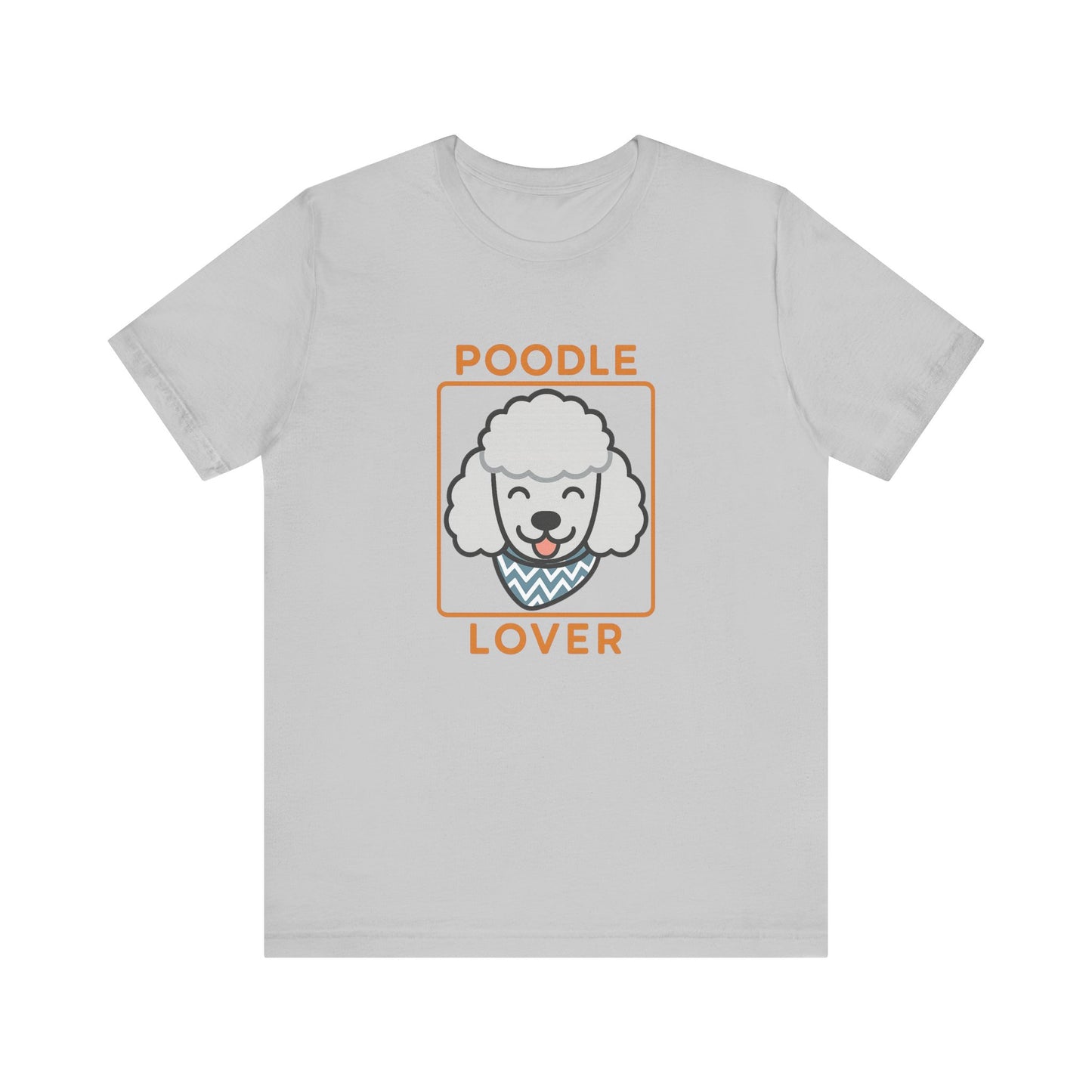 Poodle Lover T-Shirt | Funny Dog Owner Gift & Pet Parent Tee