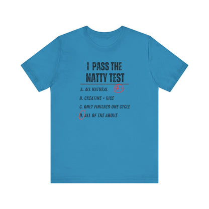 Funny Fitness Tee - Distress "I Pass The Natty Test" Unisex Jersey T-Shirt