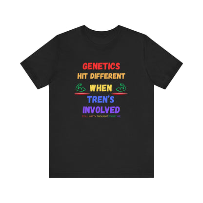 Pride Funny Gym T-Shirt | "Genetics Hit Different When Tren's Involved" Tee