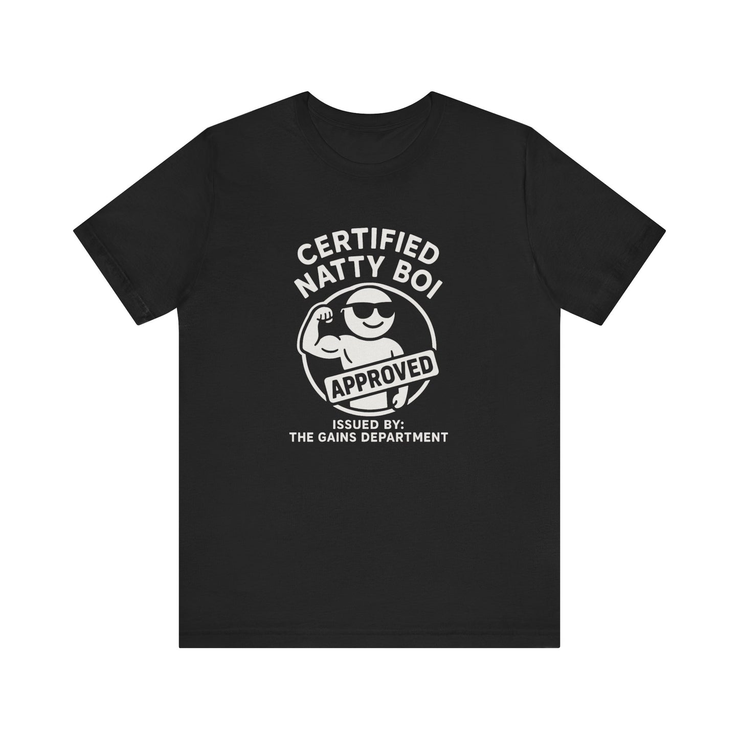 Certified Natty Boi Approved T-Shirt | Funny Gym Slogan Tee, Unisex Motivational Workout Gift