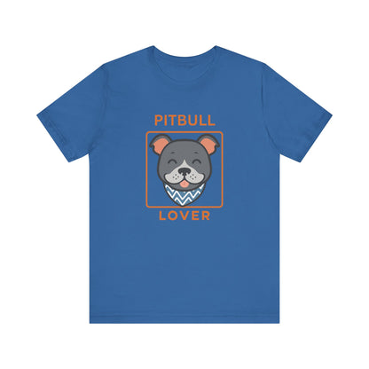 Pitbull Lover T-Shirt | Pitbull Mom/Dad Pet Parent Gift, Unisex Dog Shirt