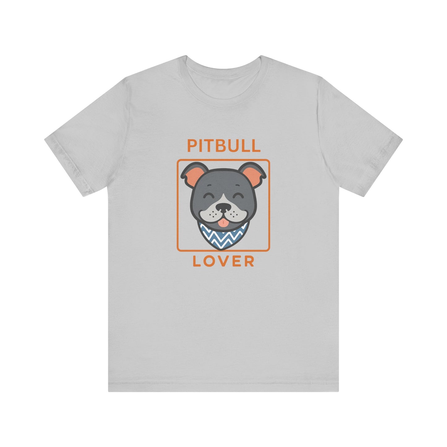 Pitbull Lover T-Shirt | Pitbull Mom/Dad Pet Parent Gift, Unisex Dog Shirt