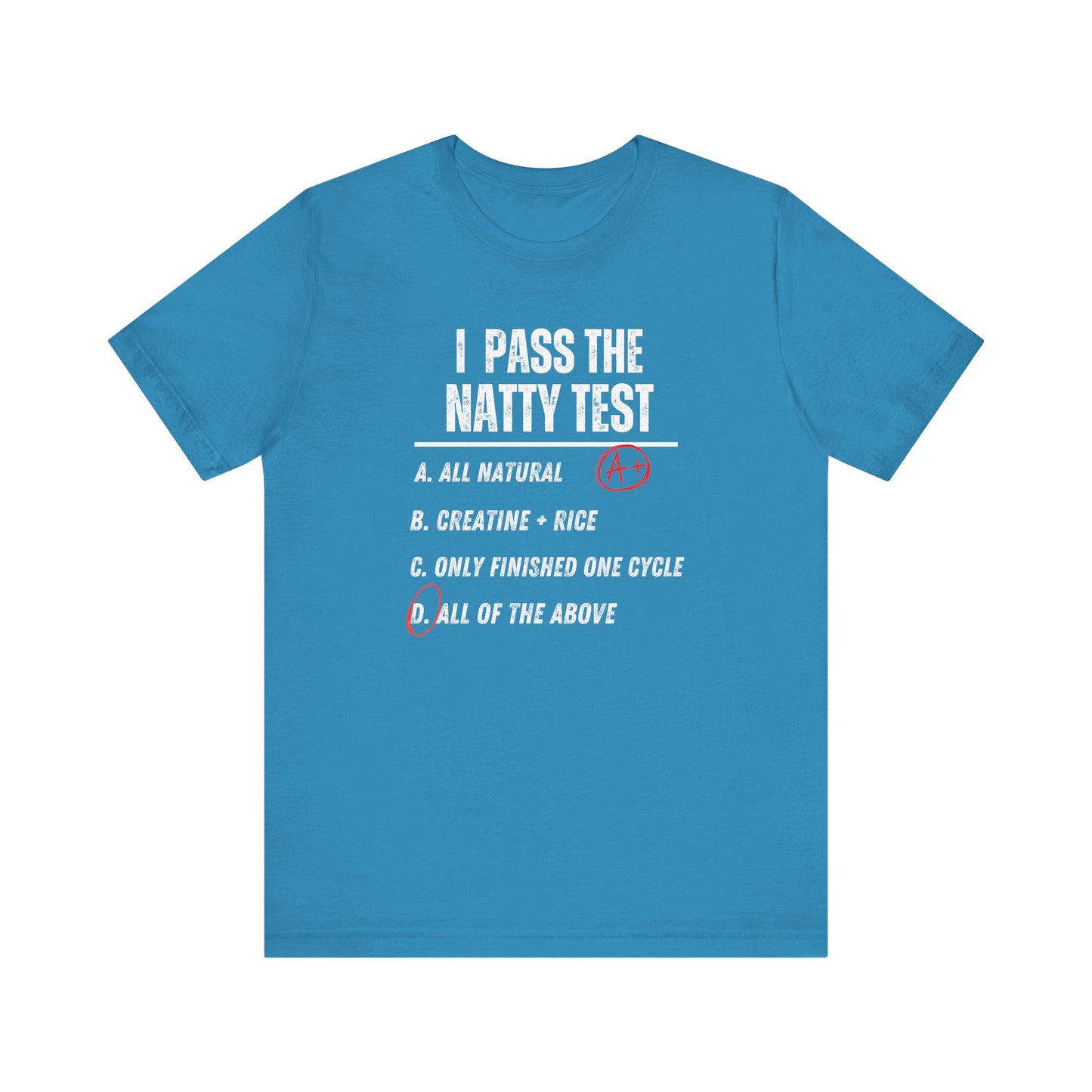 Funny Unisex Jersey Tee - Distress 'I Pass the Natty Test'