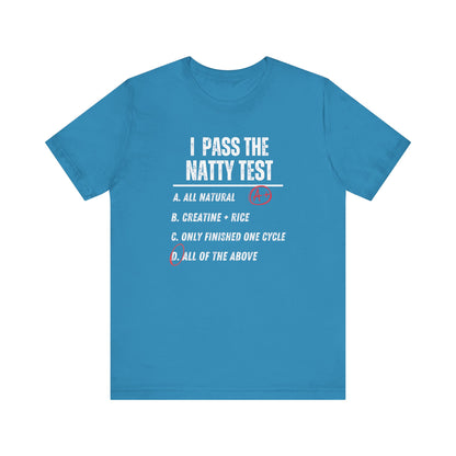 Distressed "I Pass the Natty Test" Funny Unisex T-Shirt | Fitness & Gym Gift