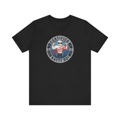 Certified Natty Boi Funny T-Shirt | Unisex Fitness & Gym Gift