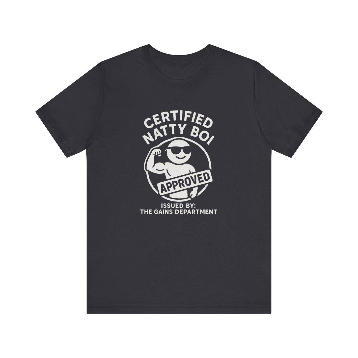 Certified Natty Boi Approved T-Shirt | Funny Gym Slogan Tee, Unisex Motivational Workout Gift