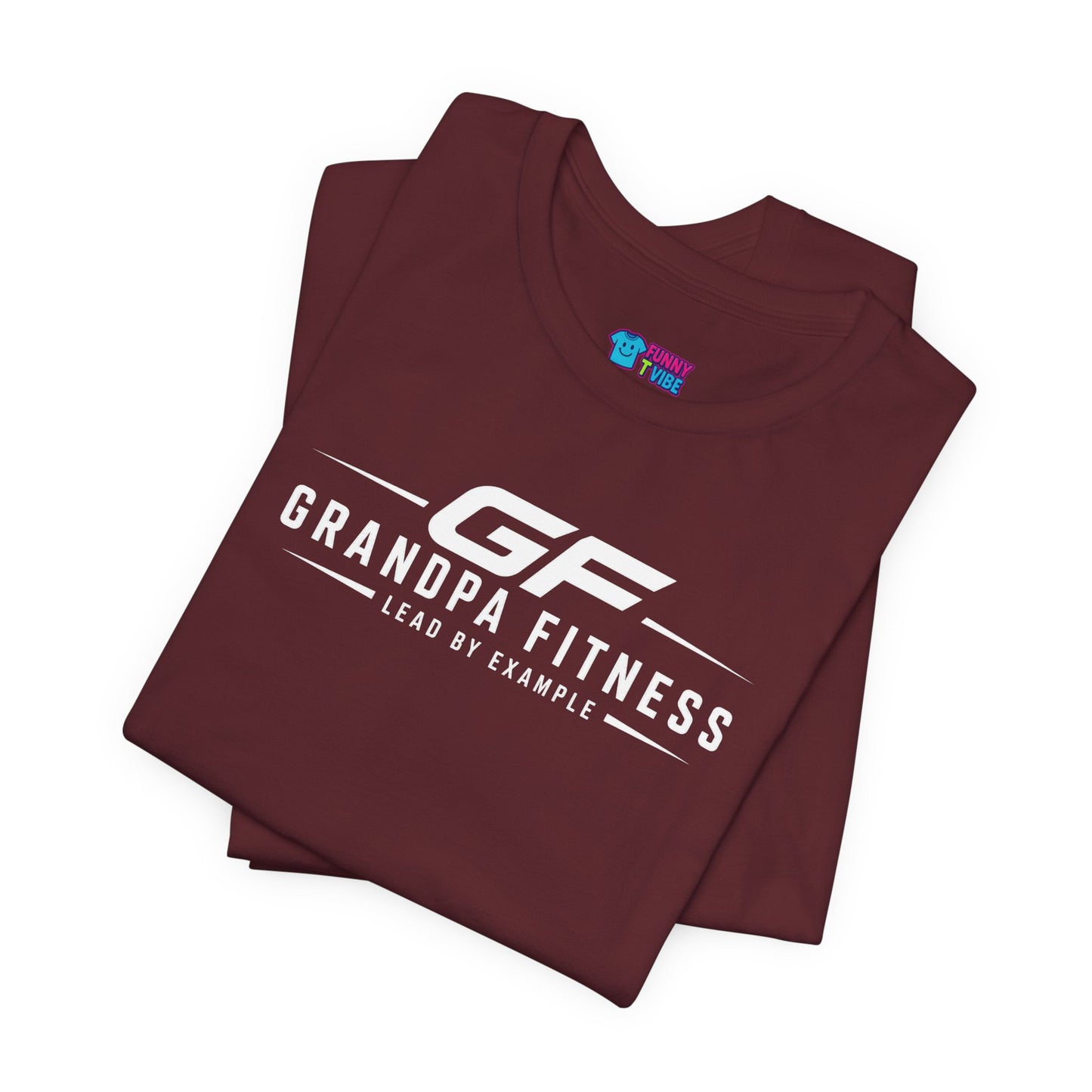 GF Grandpa Fitness Lead By Example T-Shirt | Grandpa Gym Shirt for Active Men