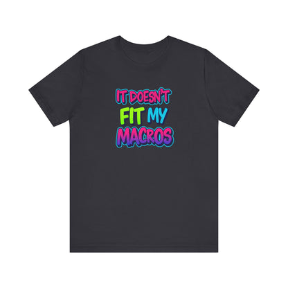 Funny 'It Doesn't Fit My Macros' Unisex Jersey Tee - Perfect for Fitness Enthusiasts