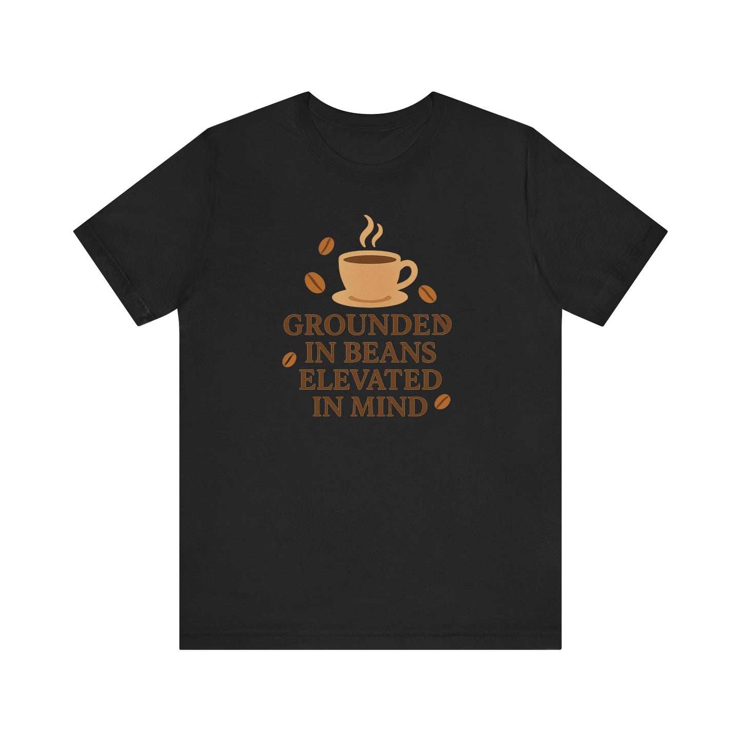 Coffee Grounded In Beans Elevated In Mind T-Shirt | Coffee Lover Gift