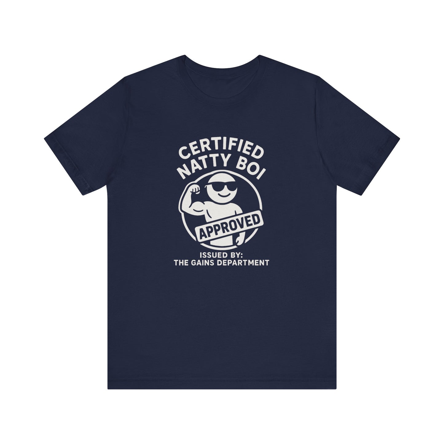 Certified Natty Boi Approved T-Shirt | Funny Gym Slogan Tee, Unisex Motivational Workout Gift