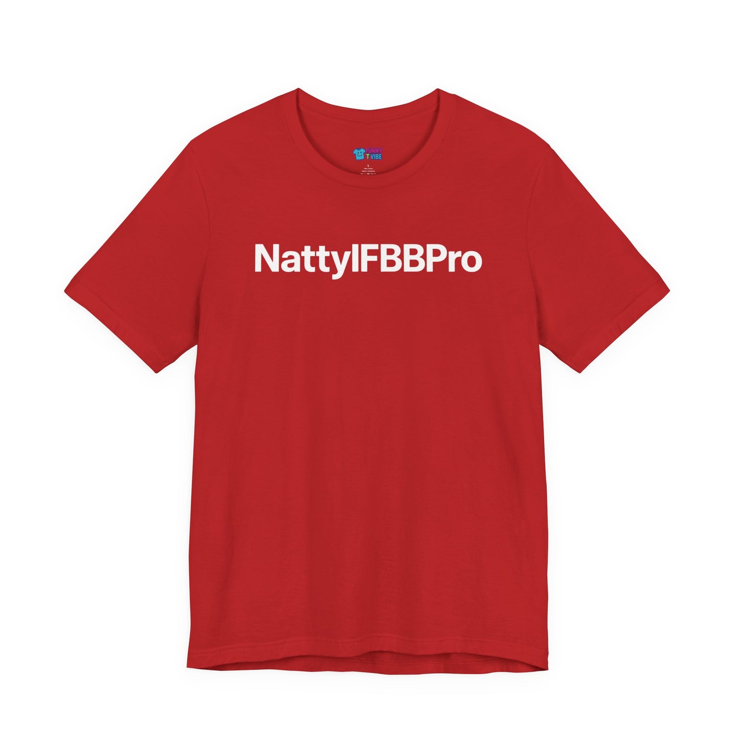 Natty IFBB Pro Unisex T-Shirt Minimalist Gym Tee