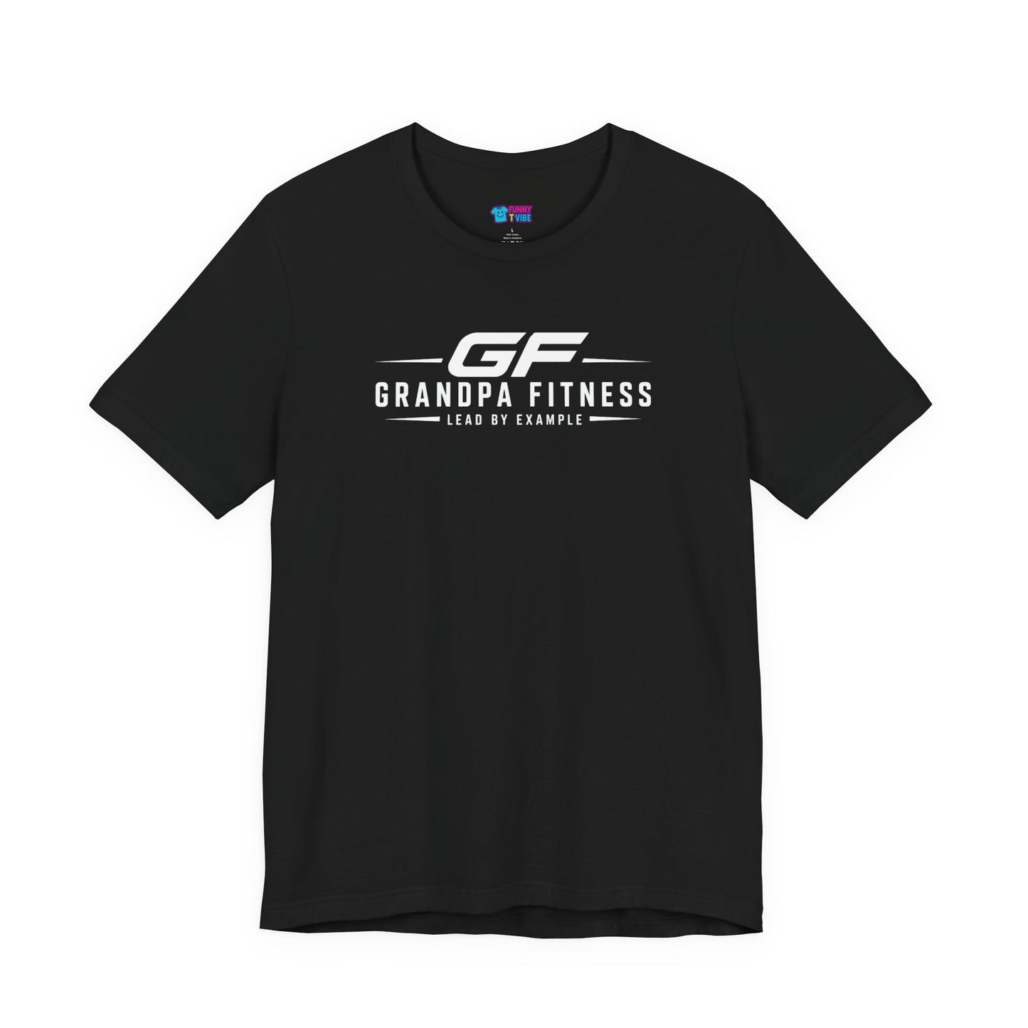 GF Grandpa Fitness Lead By Example T-Shirt | Grandpa Gym Shirt for Active Men