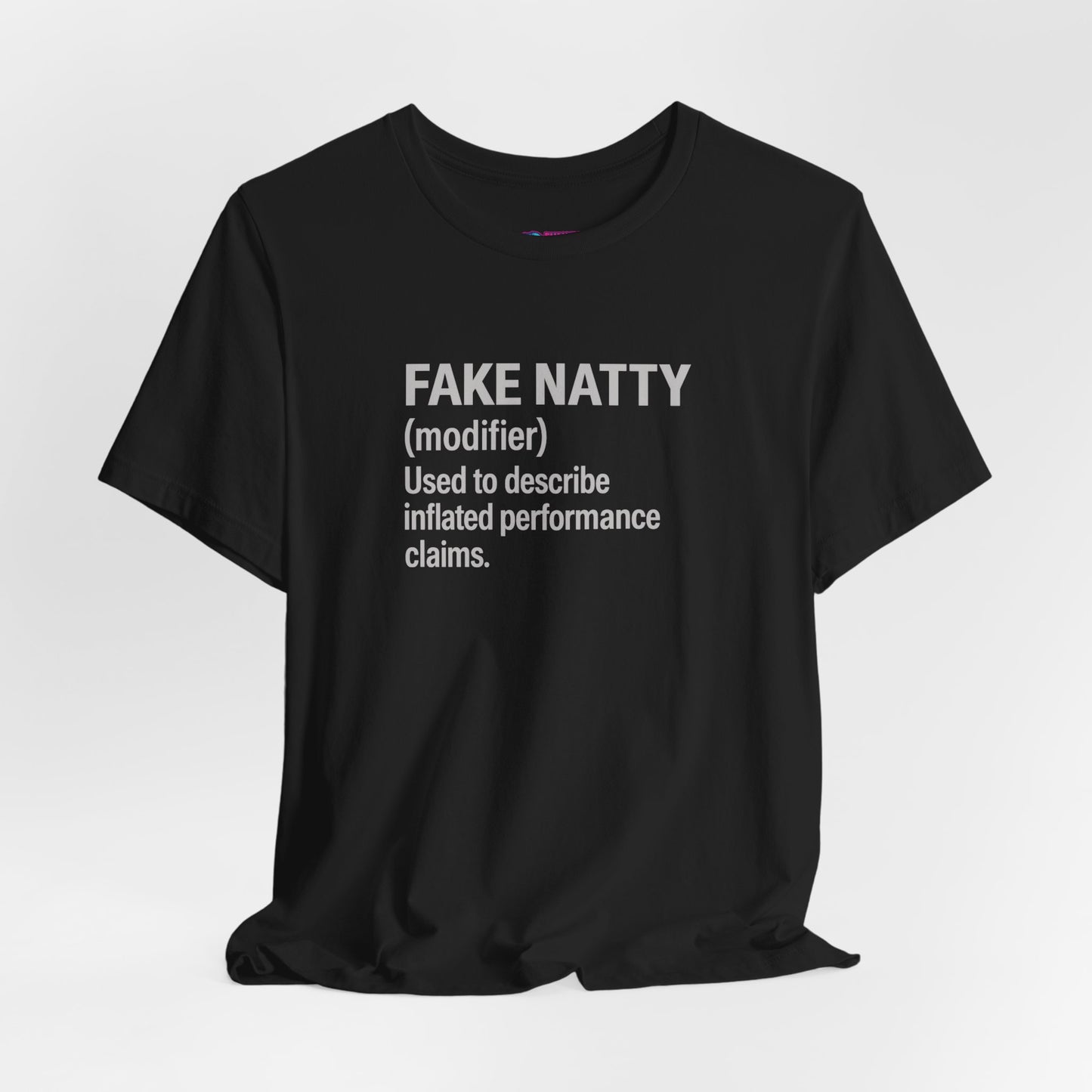 Fake Natty Shirt Gym Humor T-Shirt