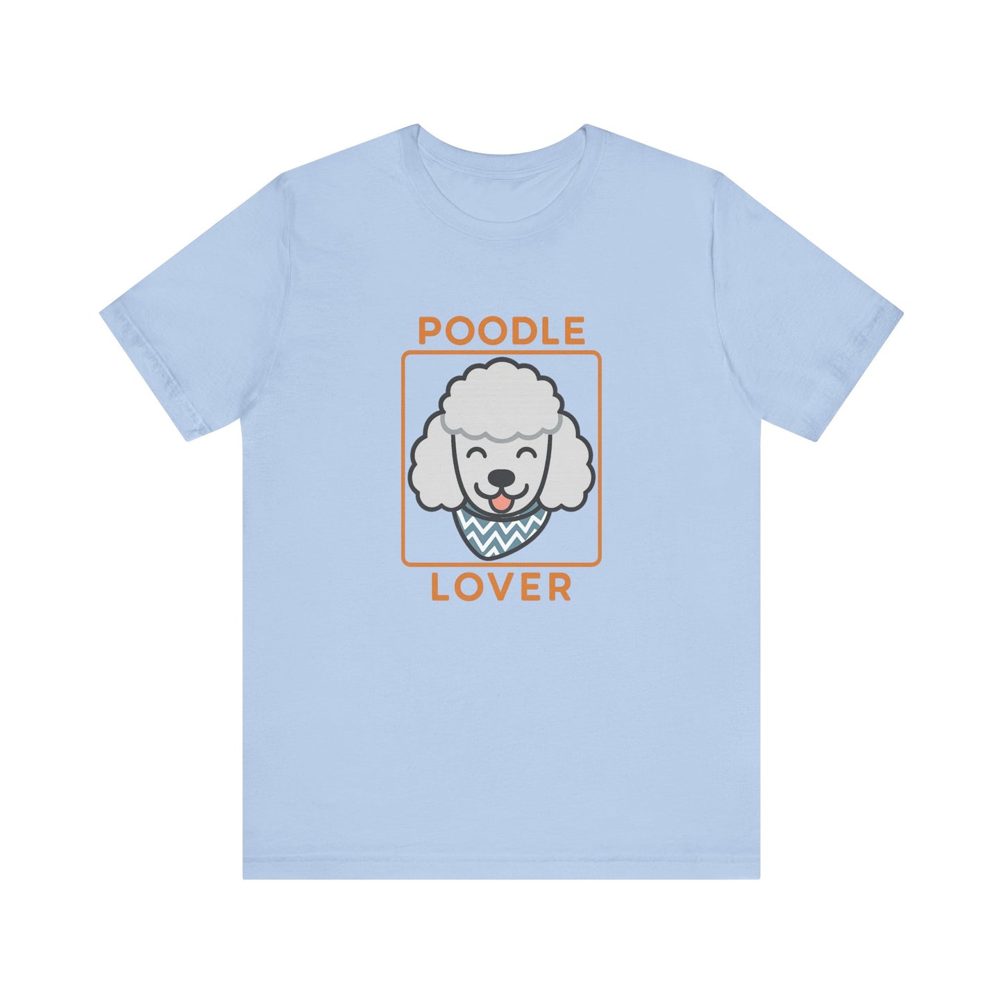 Poodle Lover T-Shirt | Funny Dog Owner Gift & Pet Parent Tee
